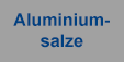 Aluminiumsalze